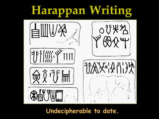 Undecipherable Writing Mohenjo daro harappa early history | PPT