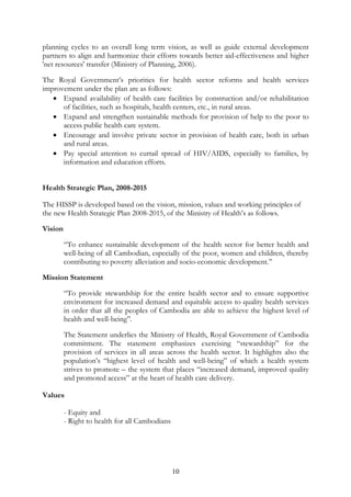 4

esckþIepþIm

EpnkaryuT§saRsþRbB½n§B½t’mansuxaPi)al 2008-2015 enHKWCaplitplEdl)anbegáIteLIg
tamry³kareFIVkarvaytMélénRbB½n§B½t’mansuxaPi)al ehIynig karBieRKaHBiPakSaEbbTUlayCamYyéd
KUnana Edl)ancab;epþImeLIgenABak;kNþalqñMacugeRkayénqñMa 2006 ehIy)ansMercenAExFñÚ 2007.
CMnYyfvika nig bec©keTsRtUv)anpþl;[edaybNþajrgVas;suxPaB nig GgÁkarsuxPaBBiPBelaksMrab;
eFIVkarvaytMél Rb>B>s nig karerobcM p>y>Rb>B>s 2008-2015. cab;tMagBIRksYgsuxaPi)al)an
cab;epþImerobcMGPivDÆEpnkaryuT§saRsþsuxaPi)al 2008-2015 EdleRKagnigpSBVpSayenAEx mIna
qñMa 2008 enaHmankarsgÇwmTukfa p>y>Rb>B>s nig bBa©b;bnÞab;BI EpnkaryuT§saRsþsuxaPi)al. Et
eTaHCay:agNak¾eday manktþaKnøwHBIrEdlBak;B½n§dl;karsMercnUvesckþIsgÇwmenH. TImYy KWRbeTs
km<úCaRtUv)aneRCIserIsCaRbeTsrlkTImYy ¬first wave country¦ kñúgkarGnuvtþn¾nUvRkbx½NÐén
bNaþjrgVas;suxPaBenATUTMagBiPBelak. TIBIr RksYgsuxaPi)alÉkPaBfaenAeBlEdl EpnkaryuT§
saRsþ Rb>B>s RtUv)anbegáIteLIg RtUvfitenACaEpnkarRBagenAeLIy EdlRtUveFIVkarBinitüEksMrYleLIg
vijbnÞab;BIEpnkaryuT§saRsþsuxaPi)al 2008-2015 )anbBa©b; edIm,IFana)anfaEpnkarTMagBIrenH va
sIuKña. dMeNIrkarénkarBinitüeLIgvijenH nigRbRBwtþieTAbnÞab;BIkarpSBVpSayénEpnkaryuT§saRsþ
suxaPi)al 2008-2015. p>y>Rb>B>s enHeRbob)annigRtIvis½ykñúgkartMrg;Tisral;skmµPaBnana
EdlTak;TgeTAnigkarGPivDÆn¾bEnßmeTotén Rb>B>s enAkñúgRbeTsenAkñúgry³eBlR)MabIqñMa xagmux.
EpnkaryuT§saRsþRtUv)antak;EtgeLIgedaymanbgðajBIeKaledA yuT§saRsþ nig eKaledAcMNuc nig
bTGnþraKmn¾ EdleqøYIytbeTAnigPaBexSay nig kgVHxat Edl)anrkeXIjenAeBleFIVkarvaytMél
Rb>B>s EbbTUlayedaymankarcUlrYmBIédKUCaeRcIn. edaymankarvaytMélebIkTUlayEbbenH eTIb
EpnkaryuT§saRsþenHmanvisalPaBFMedayrYmmankarBRgIk nig sIuCMerAeTAelIRbB½n§cuHbBa¢IGRtanukUl
dæan nig bnÞab;mkkarGnum½tinUvcMNat;fñak;GnþrCatiénCMgW ¬ ICD-10: International Classification of
Diseases ¦ enARKb;lMdab;fñak;énRbB½n§suxaPi)al. lkçN³BiessénkarGPivDÆn¾én p>y>Rb>B>s KW
karcUlrYmy:agTUlaynUvédKUEdlBak;B½n§nanaCaeRcInrYmmantMNagénRksYgmhaépÞ RksYgEpnkar
naykdæansuxaPi)alnana kmµviFICati mnÞIrsuxaPi)alextþ ehIynigédKUGPivDÆn¾suxaPi)al rYmmanm©as;
CMnYy nig GgÁkareRkArdæaPi)al. ehtudUecñHehIy p>y>Rb>B>s tMNag[karmUlmtiKñaEbbTUlayenA
10

 