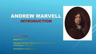 ANDREW MARVELL
INTRODUCTION
 