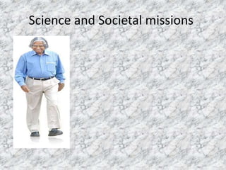 Science and Societal missions 
 
