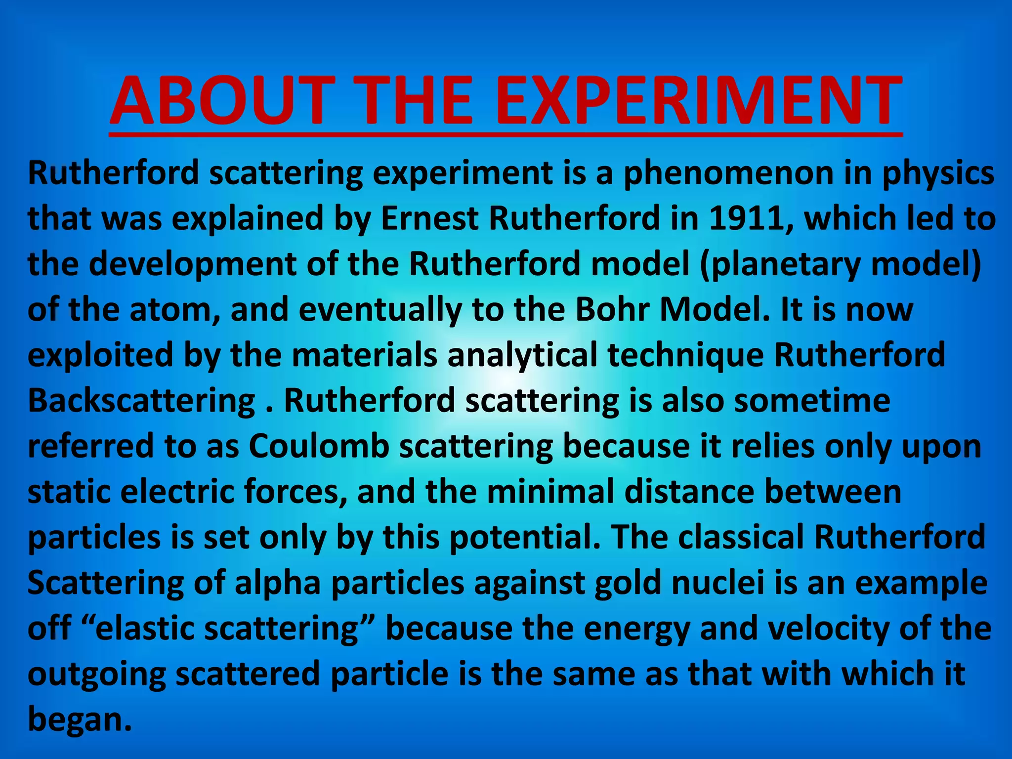 RUTHERFORD ALPHA PARTICLE SCATTERING EXPERIMENT AND HIS MODEL OF AN ...