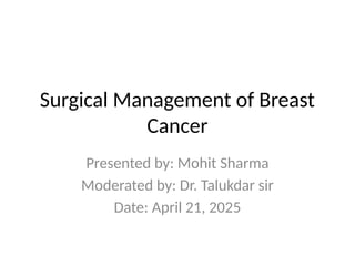Surgical management of breast cancer mbbs | PPTX