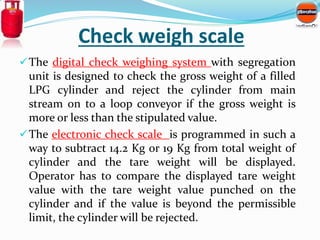 Check weigh scale 
The digital check weighing system with segregation 
unit is designed to check the gross weight of a fi...