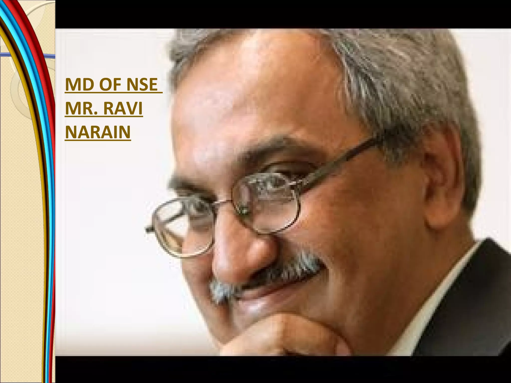 Mr. S Ravindran National Stock Exchange of India (NSE) | PPT