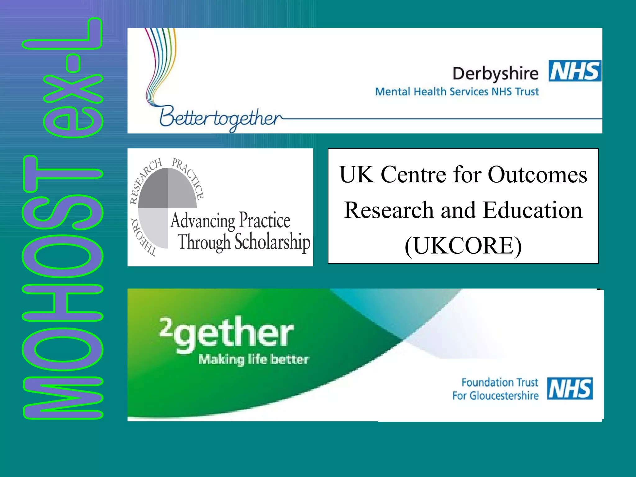 UK Centre for Outcomes Research and Education (UKCORE) 