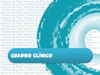 CUADRO CLÍNICO
 