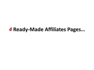 4 Ready-Made Affiliates Pages…
 