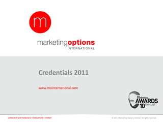 Credentials 2011 www.mointernational.com   