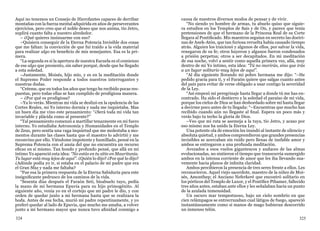 324 325
Aquí no tenemos un Consejo de Hierofantes capaces de derribar
montañas con la fuerza mental adquirida en años de perseverantes
ejercicios, pero creo que el noble deseo que nos anima, tío Jetro,
suplirá cuanto falta a nuestro alrededor.
– ¿Qué quieres insinuarme con eso?
–Quisiera conseguir de la Eterna Potencia Invisible dos cosas
que me faltan: la convicción de que fui traído a la vida material
para realizar algo en beneficio de mis semejantes. Esa es la pri-
mera.
“La segunda es si la apertura de nuestra Escuela es el comienzo
de ese algo que presiento, sin saber porqué, desde que he llegado
a esta soledad.
–Justamente, Moisés, hijo mío, y es en la meditación donde
el Supremo Poder responde a todos nuestros interrogantes y
nuestras dudas.
“Créeme, que en todos los años que tengo he recibido pocas res-
puestas, pero todas ellas se han cumplido de prodigiosa manera.
– ¿Por qué es prodigiosa?
–Ya lo verás. Mientras mi vida se deslizó en la opulencia de las
Cortes Reales, mi Yo interno dormía y nada me inquietaba. Mas
un buen día me vino este pensamiento: “¿Será toda mi vida tan
invariable y plácida como al presente?”
“Tal pensamiento comenzó a martillar tenazmente en mi fuero
interno. Yo estudiaba Astronomía y Humanidades en el Templo
de Zeus, pero sentía una vaga inquietud que me molestaba a mo-
mentos durante las clases hasta que el maestro lo advirtió y me
reconvino por ello. Viéndome impotente y humillado, pensé en la
Suprema Potencia con el ansia del que no encuentra un recurso
eficaz en sí mismo. Tan hondo y profundo pensé, que allá en mi
íntimo Yo apareció esta idea: “No estás en tu sitio en Mauritania.
Tu lugar está muy lejos de aquí”. ¿Quién lo dijo? ¿Por qué lo dijo?
¿Adónde podía yo ir, si estaba en el palacio de mi padre que era
el Gran Sfaz y nada me faltaba?
“Fue esa la primera respuesta de la Eterna Sabiduría para este
insignificante pedrusco de los caminos de la vida.
“Sesenta días después el Faraón Seti, bisabuelo tuyo, pedía
la mano de mi hermana Epuvia para su hijo primogénito. Al
siguiente año, venía yo en el cortejo que mi padre le dio, y con
orden de quedar junto a mi hermana hasta que se realizara la
boda. Antes de esa fecha, murió mi padre repentinamente, y yo
preferí quedar al lado de Epuvia, que mucho me amaba, a volver
junto a mi hermano mayor que nunca tuvo afinidad conmigo a
causa de nuestros diversos modos de pensar y de vivir.
“No siendo yo hombre de armas, tu abuelo quiso que siguie-
ra estudios en los Templos de Sais y de On, y parece que tenía
pretensiones de que el hermano de la Princesa Real de su Corte
llegara al Pontificado. Mis maestros seguían en secreto las doctri-
nas de Anek-Atón, que tan furiosa revuelta había causado tiempo
atrás. Alguien los traicionó y algunos de ellos, por salvar la vida,
renegaron de su fe; otros huyeron y algunos fueron condenados
a prisión perpetua; otros a ser decapitados. En mi meditación
de esa noche, volví a sentir como aquella primera vez, allá, muy
dentro de mi Yo íntimo, esta idea: “Tú no morirás, sino que irás
a un lugar solitario muy lejos de aquí”.
“Al día siguiente llorando mi pobre hermana me dijo: “–He
pedido gracia para ti, y el Faraón quiere que salgas cuanto antes
del país para evitar de verse obligado a usar contigo la severidad
de la Ley.
“Así empezó mi peregrinaje hasta llegar a donde tú me has en-
contrado. Ha sido el destierro y la soledad el paraíso de mi vida,
porque los cielos de Dios se han desbordado sobre mí hasta llegar
a decirme poco antes de tu llegada: “–Encuentras que mucho has
recibido cuando aún no llegaste al final. Espera un poco más y
verás bajo tu techo la gloria de Dios.
–Veo que mi ruta se asemeja a la tuya, tío Jetro, y acaso por
eso mismo nos ha unido la Eterna Ley.
Una potente ola de emoción les inundó al instante de silencio y
absoluta quietud, y ambos comprendieron que grandes presencias
invisibles se acercaban sin ruido pero llenas de inefable amor y
ambos se entregaron a una profunda meditación.
Avezados a esos vuelos gigantescos y audaces de las almas
evolucionadas, no sintieron el tiempo que transcurría sumergido
ambos en la intensa corriente de amor que les iba llevando sua-
vemente hacia planos de infinita claridad.
Ambos percibieron la presencia de tres seres frente a ellos. Les
reconocieron. Aquel viejo sacerdote, maestro de la niñez de Moi-
sés, Amonthep; el Anciano Neferkeré que encontró solitario en
los pórticos del Templo de Luxor, y el Pontífice Pthamer, fallecido
tres años antes, estaban ante ellos y les señalaban hacia un punto
de la azulada inmensidad.
Un oscuro mar tempestuoso, bajo un cielo sombrío en que
cien relámpagos se entrecruzaban cual látigos de fuego, apareció
instantáneamente como si manos de mago hubieran descorrido
un inmenso telón.
 
