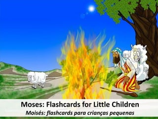 Moses: Flashcards for Little Children
Moisés: flashcards para crianças pequenas
 