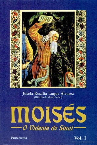 Moisés i   o vidente do sinai, volume 1