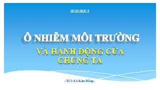 -Tổ 3-9.1-Kim Đồng-
SINH HỌC 9
 