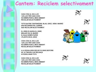 Cantem: Reciclem selectivament 