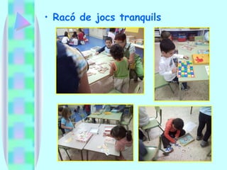Racó de jocs tranquils 