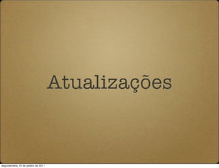 Atualizações


segunda-feira, 31 de janeiro de 2011
 