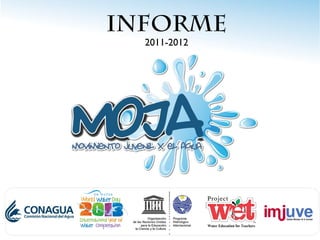 INFORME
  2011-2012
 