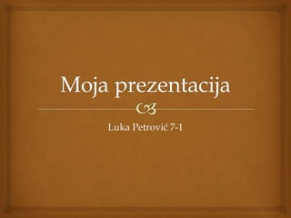 Luka Petrović 7-1
 