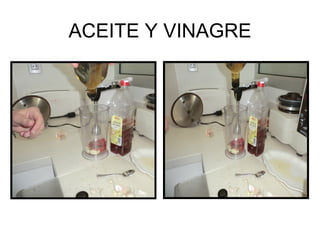 ACEITE Y VINAGRE
 