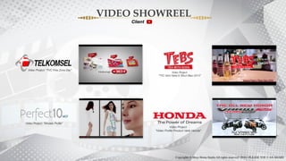Client
Video Project:
“TVC Versi Natal & Tahun Baru 2013”
Video Project: “TVC Free Zone Day”
Video Project: “Models Proﬁle”
Video Project:
“Video Proﬁle Product Vario Honda”
VIDEO SHOWREEL
Copyrights © Mojo Home Studio All rights reserved | 2016 | PLEASE YOU CAN SHARE
 