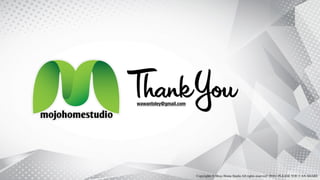 wawantoley@gmail.com
Copyrights © Mojo Home Studio All rights reserved | 2016 | PLEASE YOU CAN SHARE
 