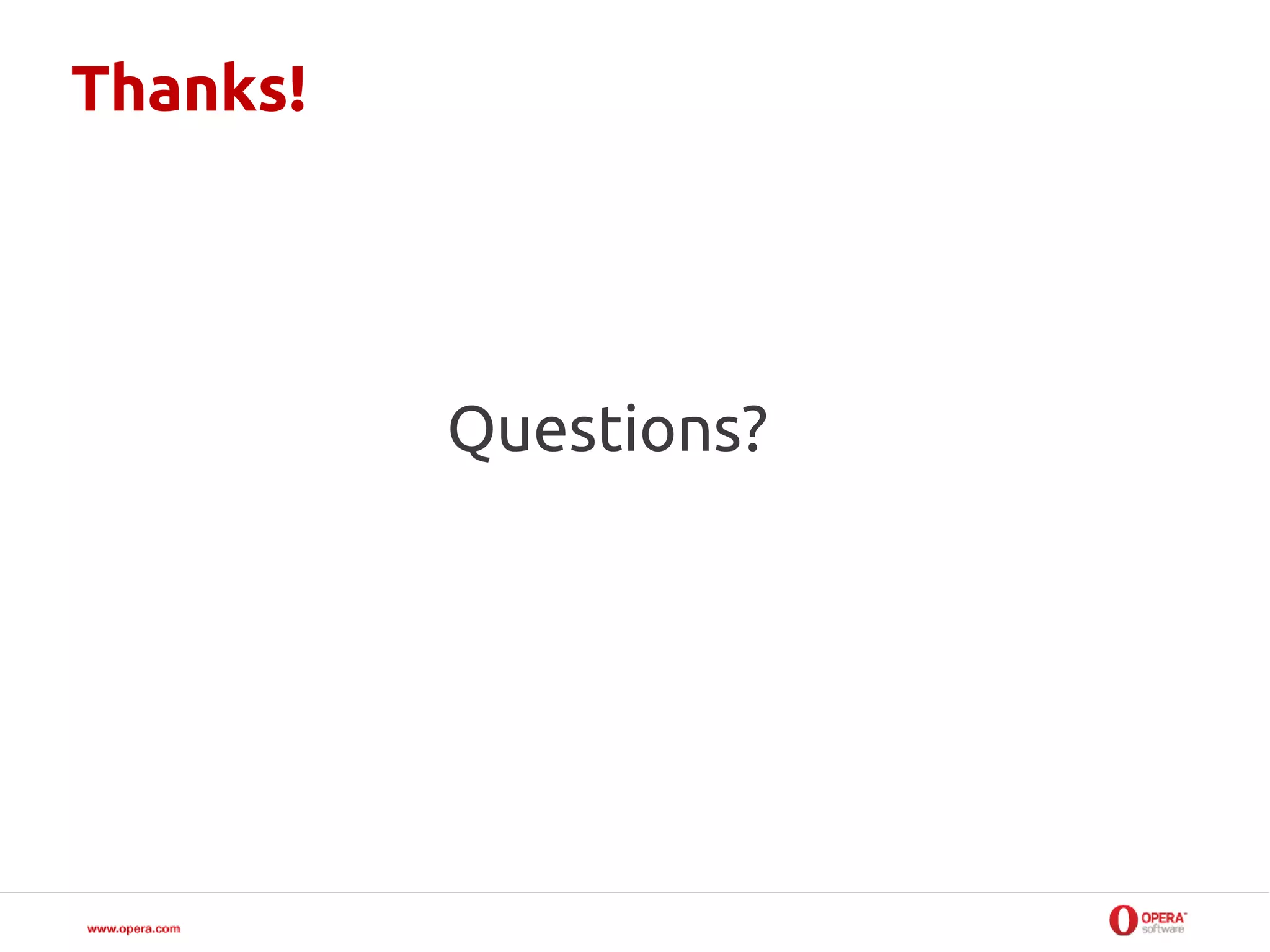 Thanks!




          Questions?
 