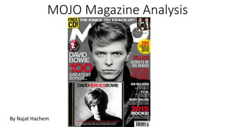 MOJO Magazine Analysis
By Najat Hachem
 