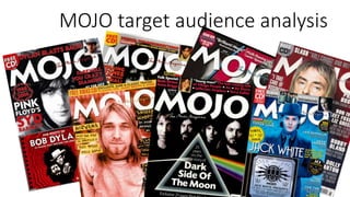 MOJO target audience analysis
 