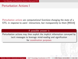 Tacit Messages and Perturbation Actions in Real-world STS
Perturbation Actions I
Perturbation actions are computational fu...