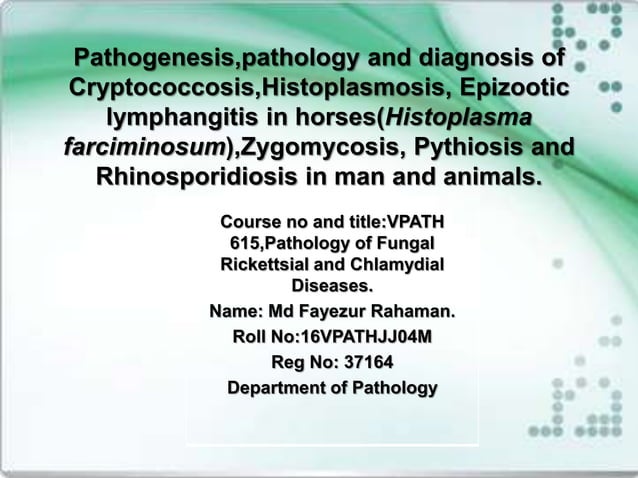 Pathogenesis,pathology and diagnosis of Cryptococcosis,Histoplasmosis ...
