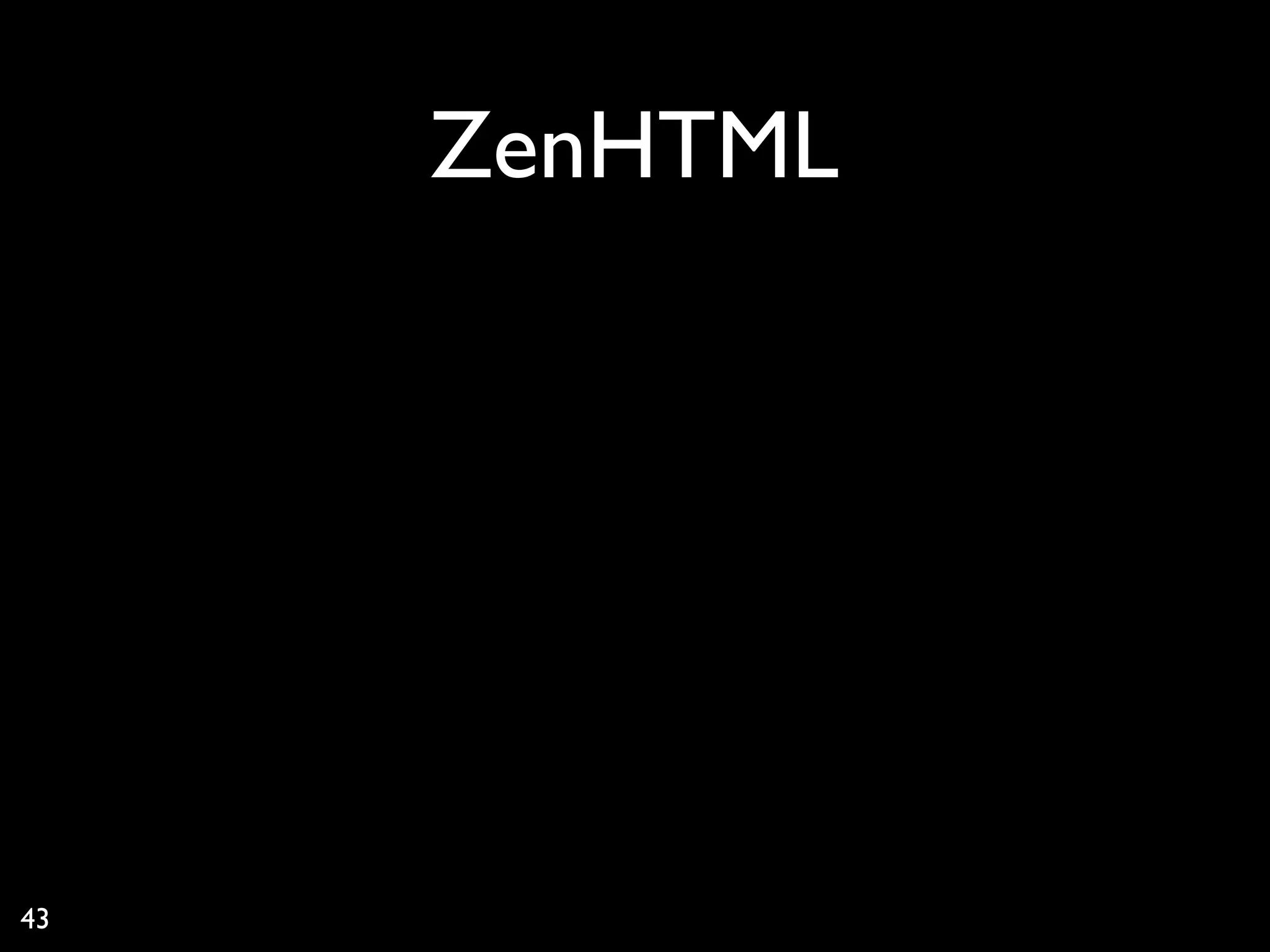 ZenHTML




43
 