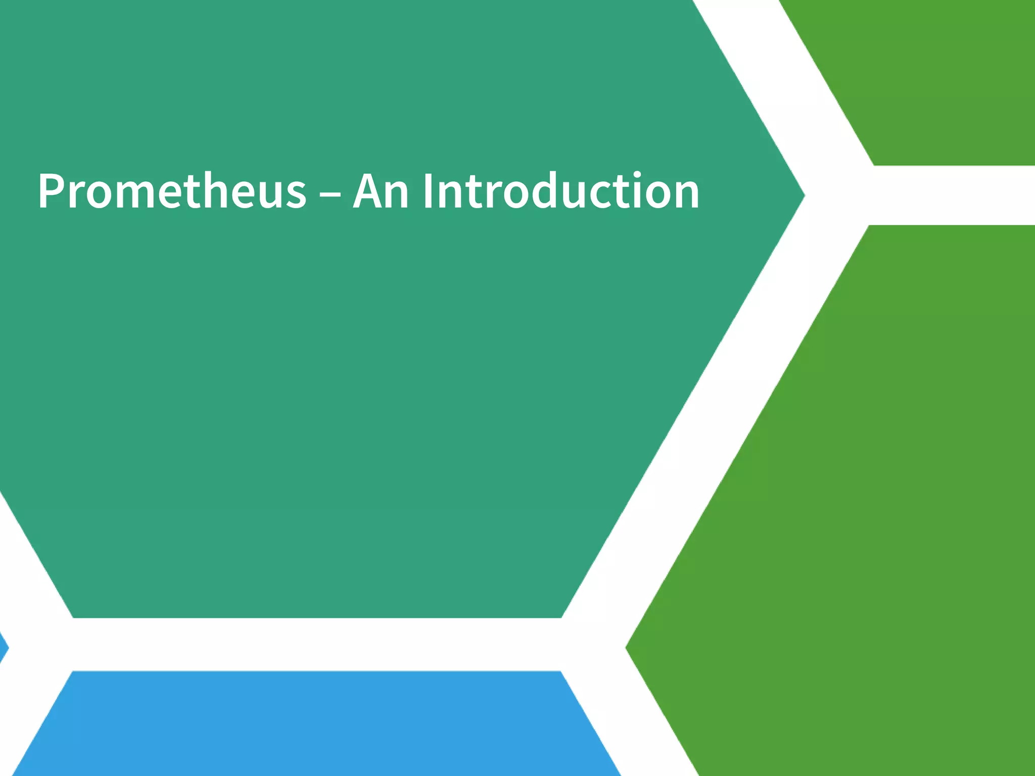 Prometheus – An Introduction 