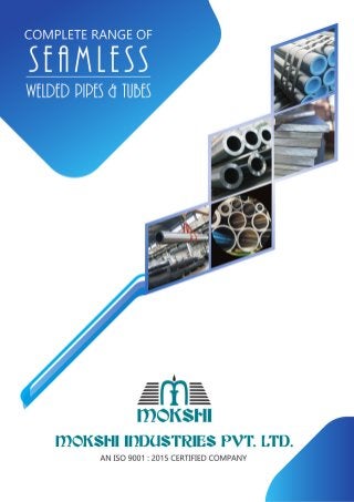 Welded Pipes and Tubes By Mokshi Industries Private Limited