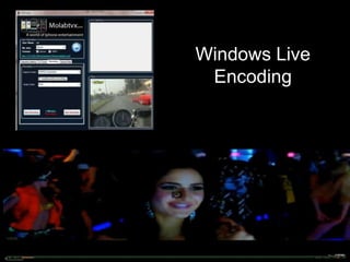 Windows Live Encoding