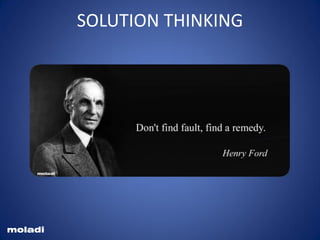 moladi
SOLUTION THINKING
 