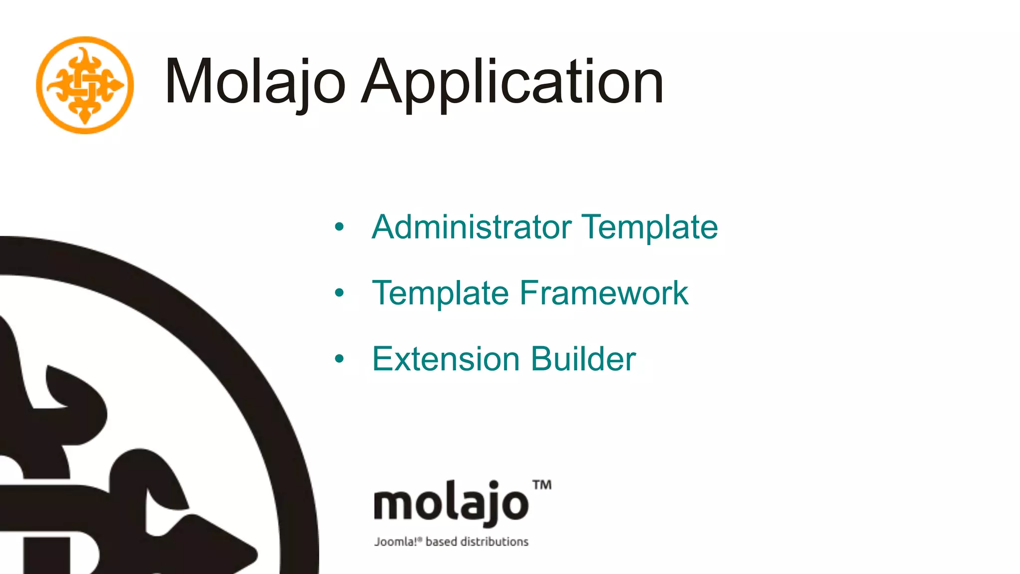 Molajo ApplicationAdministrator TemplateTemplate FrameworkExtension Builder