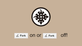            on or              off!