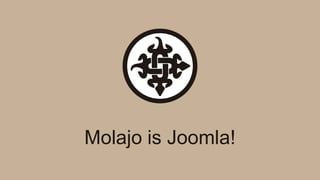 Molajo is Joomla!