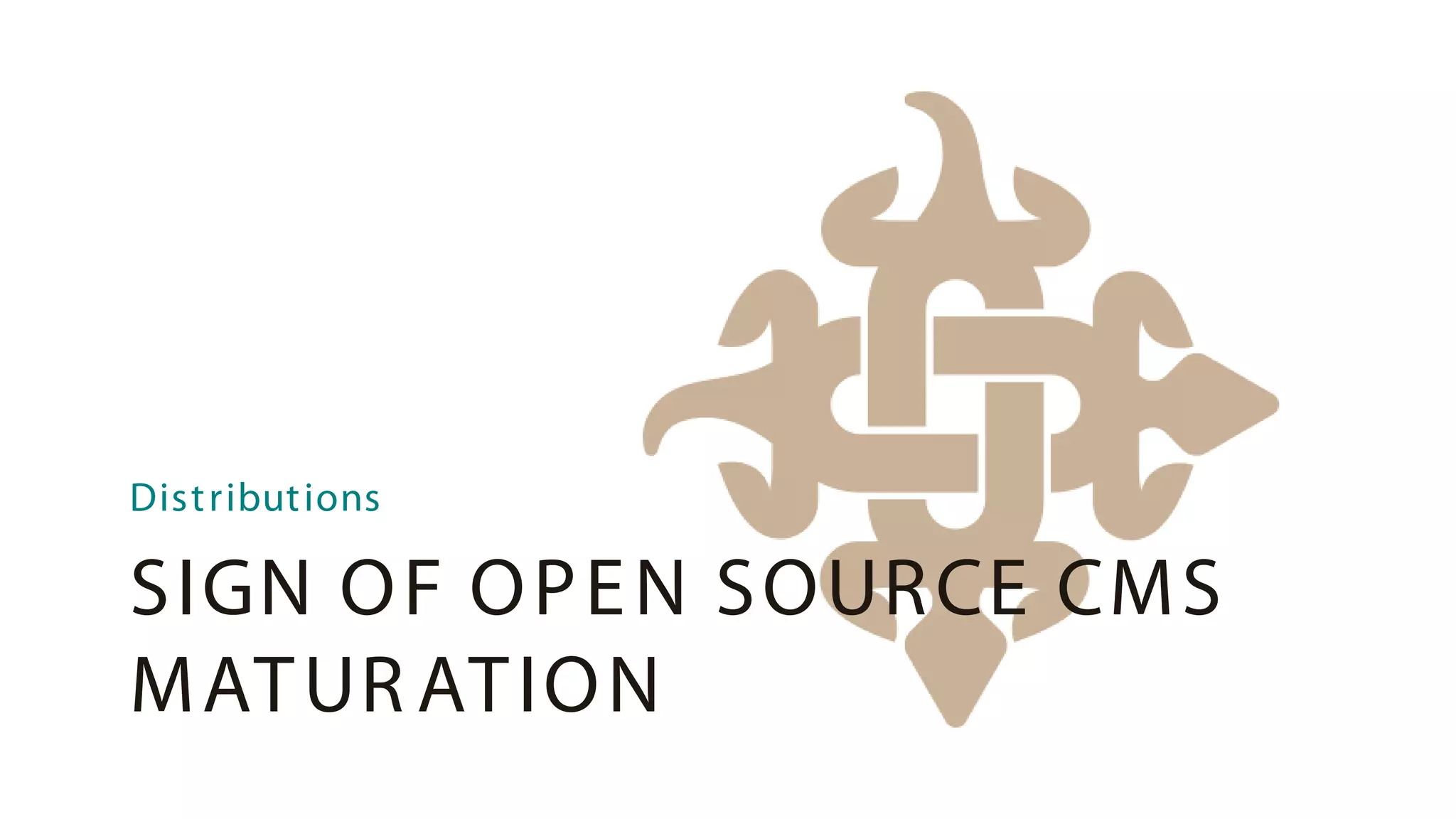 Dist ribut ions

SIGN O F O P E N SO UR CE CMS
MAT UR AT IO N
 
