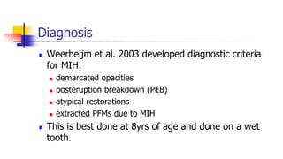 Molar incisor hypomineralization (MIH) ojus | PPTX
