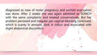 Molar pregnancy ( Case Presentation) | PPT