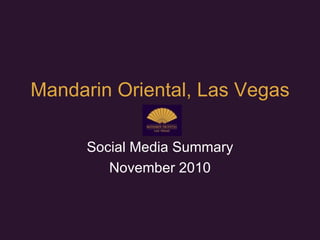 Mandarin Oriental, Las Vegas Social Media Summary November 2010 
