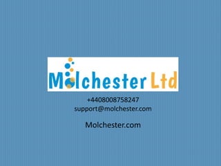 +4408008758247 
support@molchester.com 
Molchester.com 
 