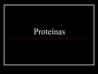 Proteínas 