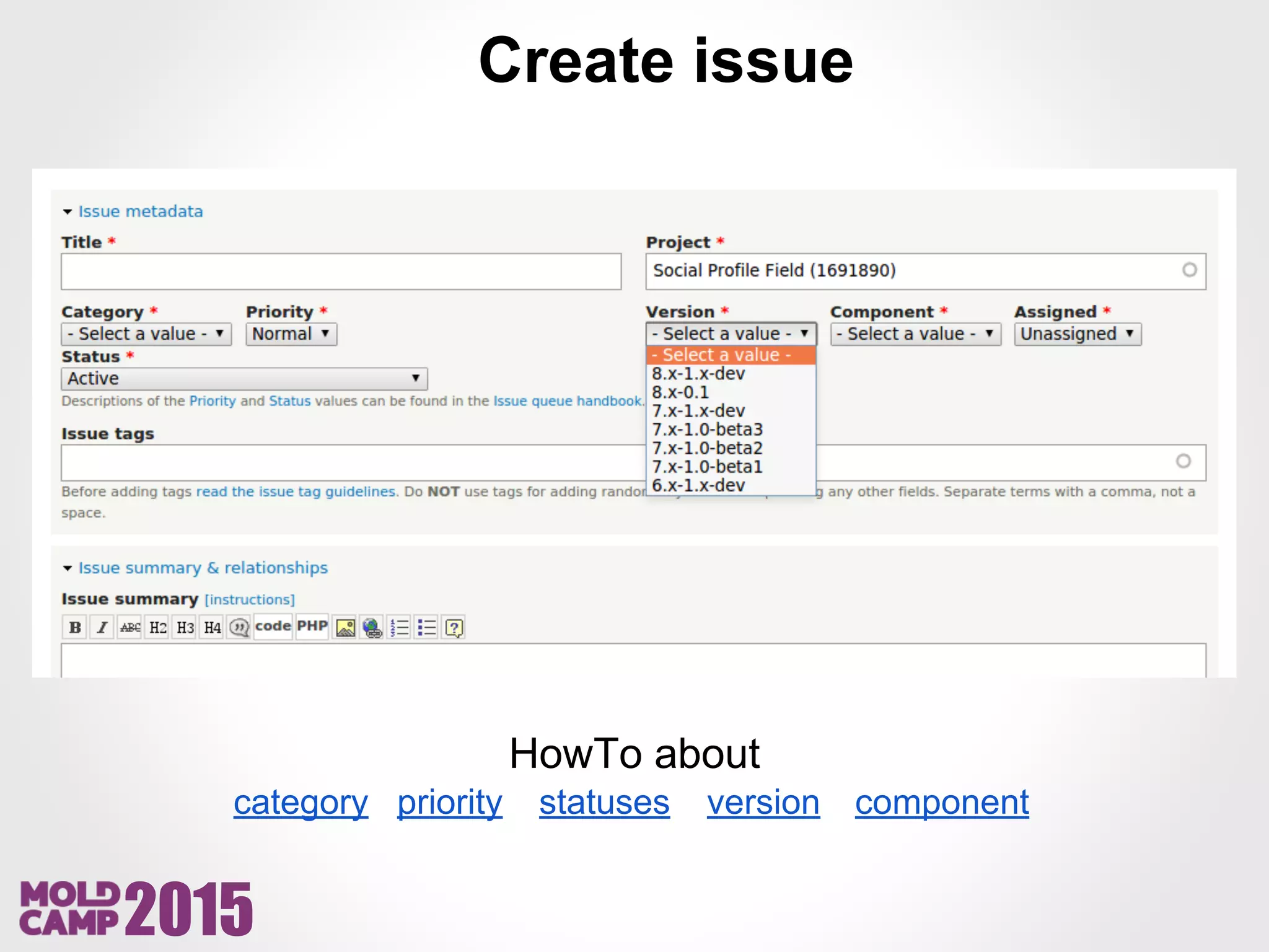 2015
Create issue
category statusespriority version component
HowTo about
 