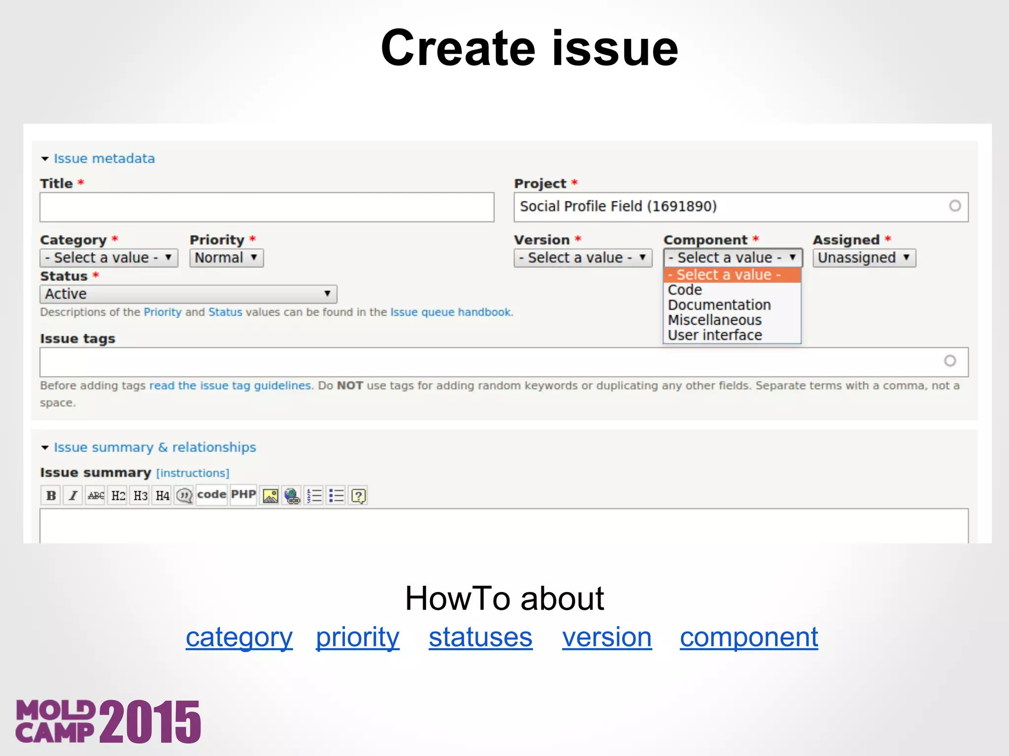 2015
Create issue
category statusespriority version component
HowTo about
 