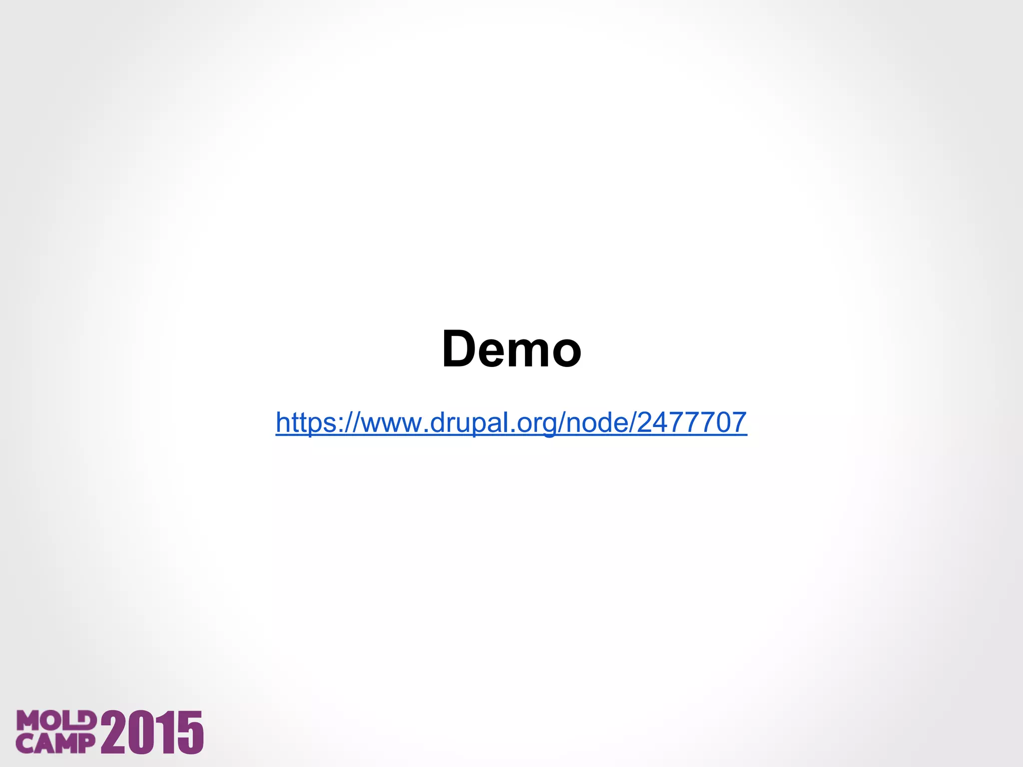 2015
Demo
https://www.drupal.org/node/2477707
 