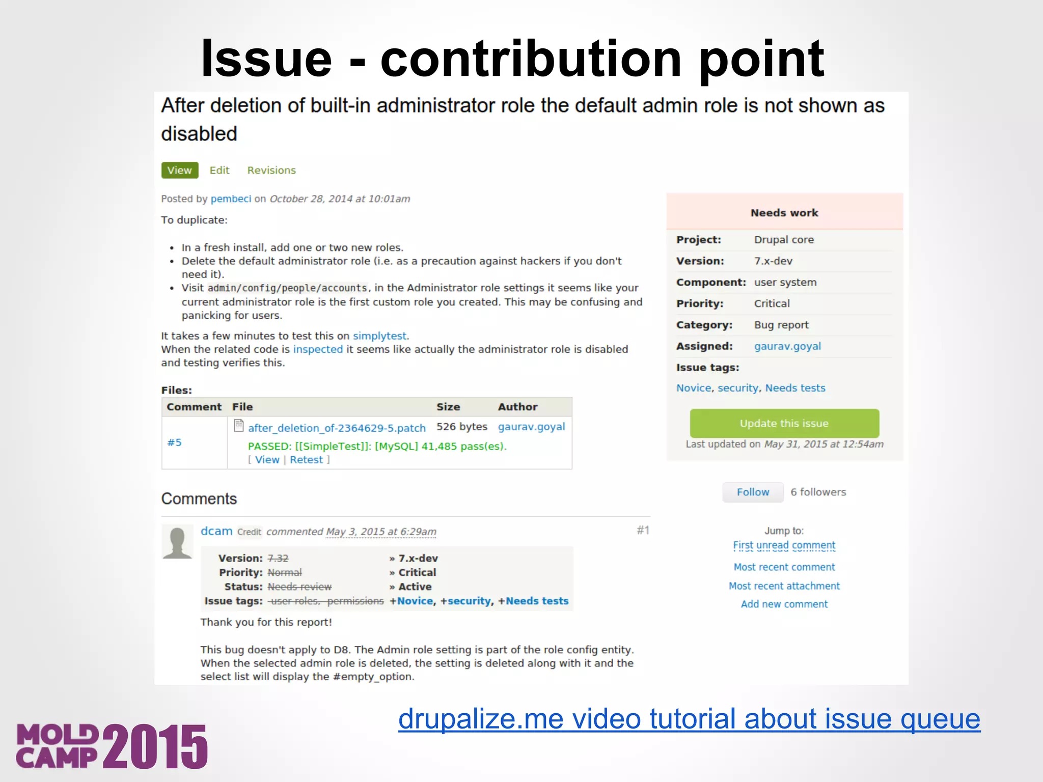 2015
Issue - contribution point
drupalize.me video tutorial about issue queue
 