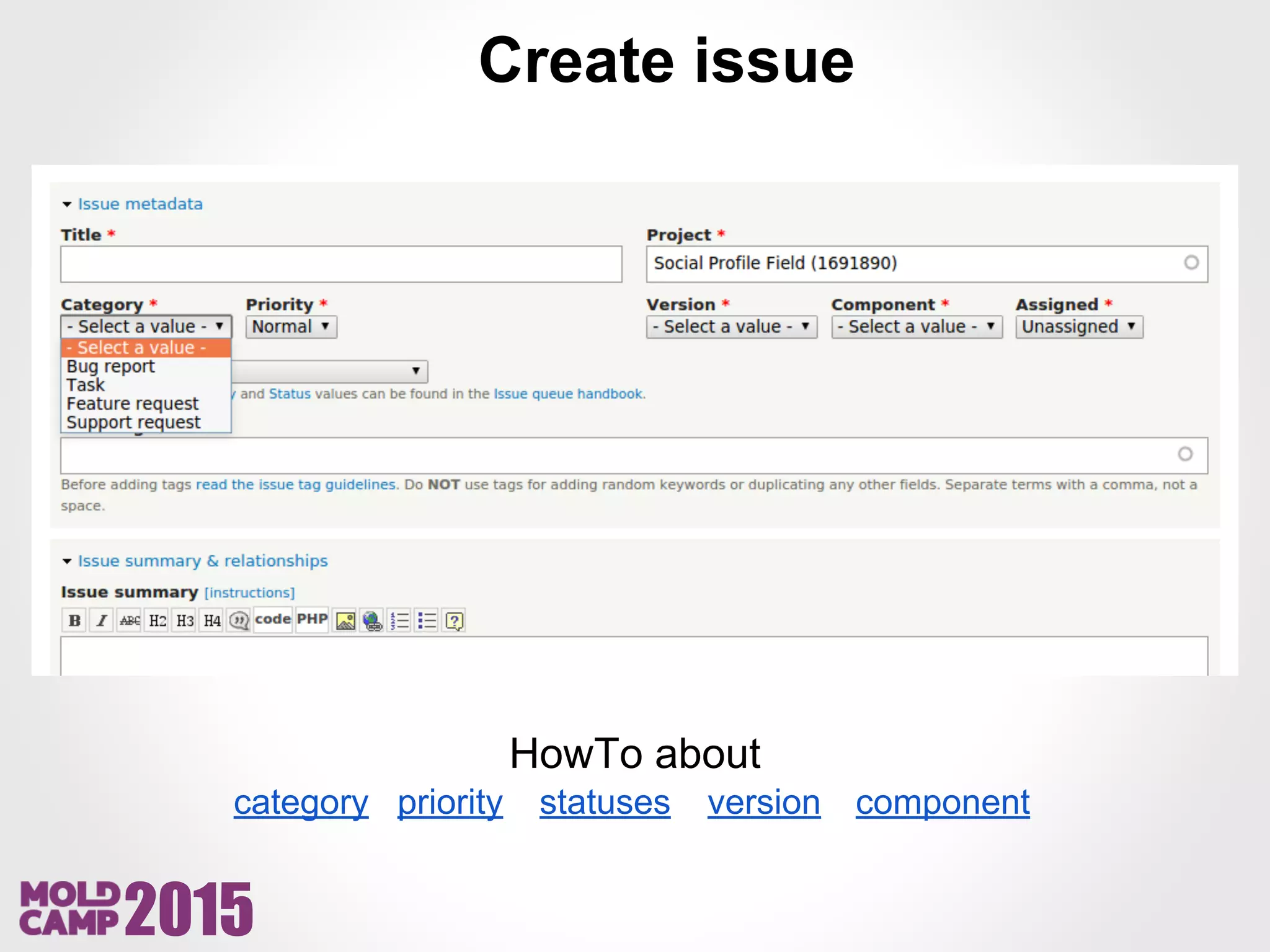 2015
Create issue
category statusespriority version component
HowTo about
 