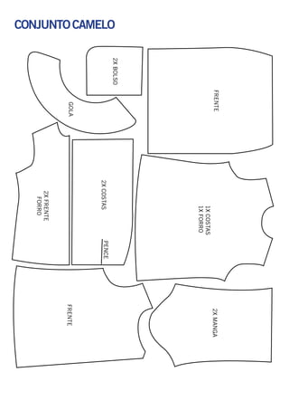 1XCOSTAS
1XFORRO
FRENTE
2XCOSTAS
2XFRENTE
FORRO
GOLAFRENTE
conjuntoCAMELO
 
