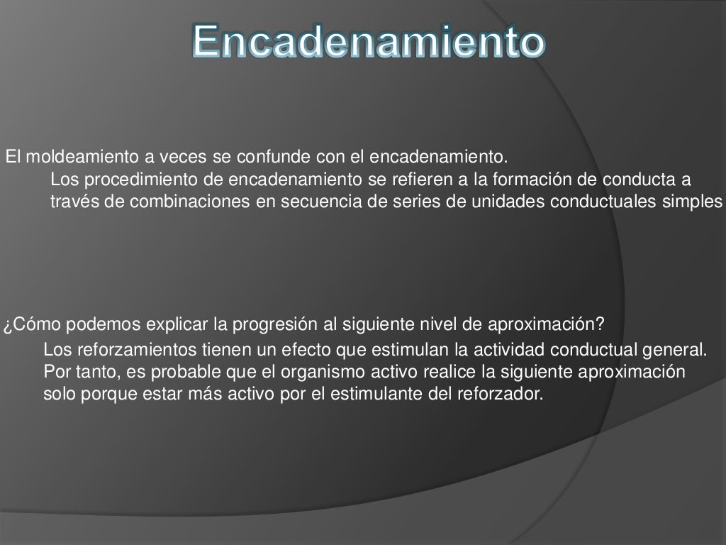 Moldeamiento y encadenamiento